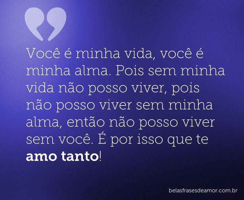 “você é Minha Vida Você é Minha Alma Pois Sem Minha Vida Não Posso Viver Pois Não Posso Viver