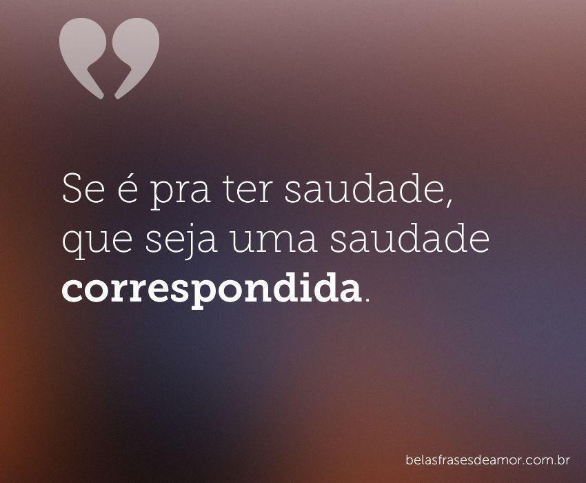 Frases Sobre Saudades De Um Grande Amor