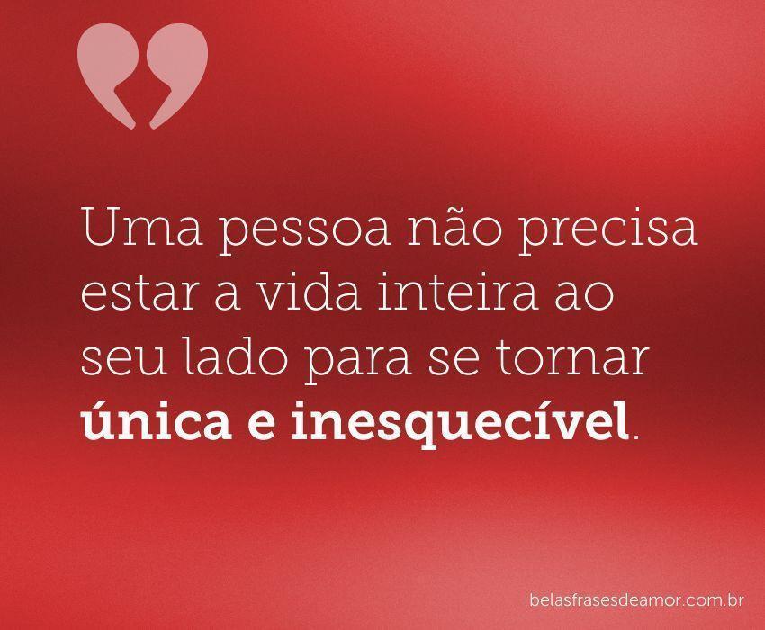 "Uma pessoa não precisa estar a vida inteira ao seu lado 