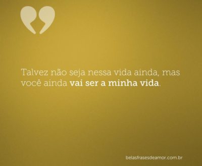 Frases de Amor - Emocione quem você ama - Página 52 de 184